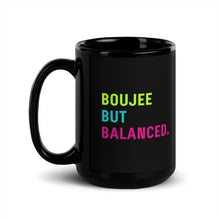 Boujee But Balanced Black Mug