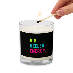 Big Heeler Energy - Glass jar soy wax candle