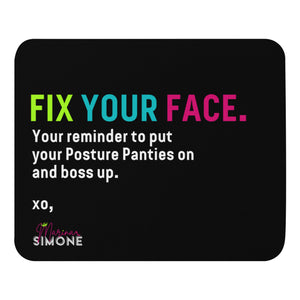 Fix Your Face Mouse pad